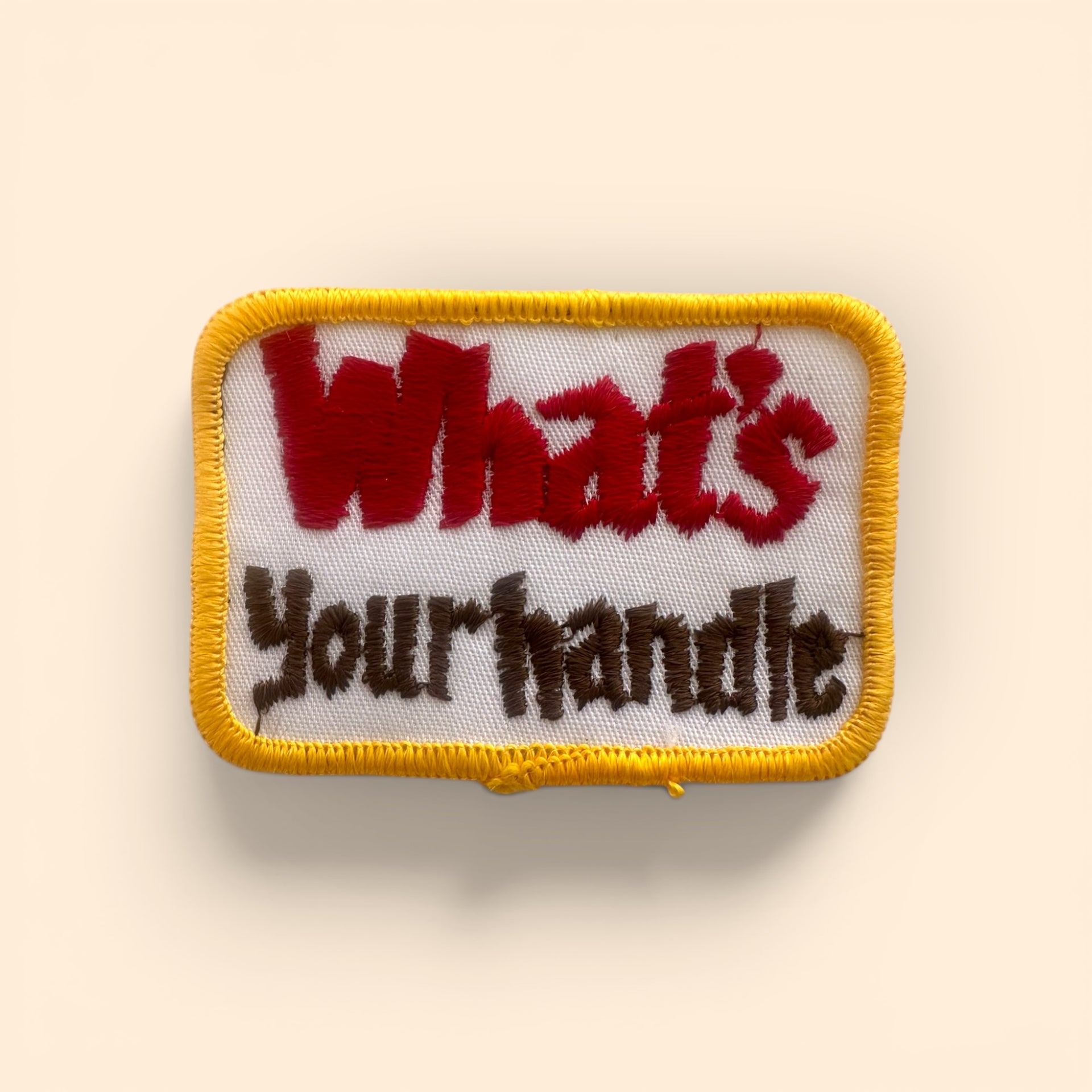 Vintage "Whats Your Handle" Patch